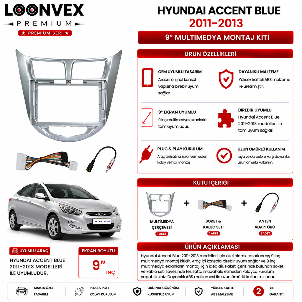 LOONVEX PREMIUM – HYUNDAI ACCENT BLUE 2011-2013 9" MULTİMEDYA ÇERÇEVE + SOKET KİTİ