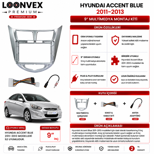LOONVEX PREMIUM – HYUNDAI ACCENT BLUE 2011-2013 9" MULTİMEDYA ÇERÇEVE + SOKET KİTİ
