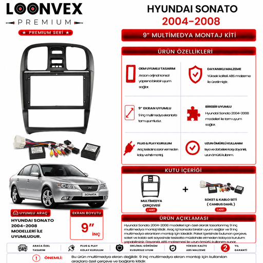 LOONVEX PREMIUM – HYUNDAI SONATA 2004-2008 9" MULTİMEDYA ÇERÇEVE + SOKET KİTİ