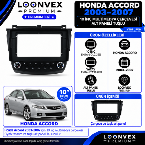 LOONVEX Premium HONDA ACCORD 2003-2007 10"İNÇ/ALT PANELİ TUŞLU Multimedya Çerçevesi