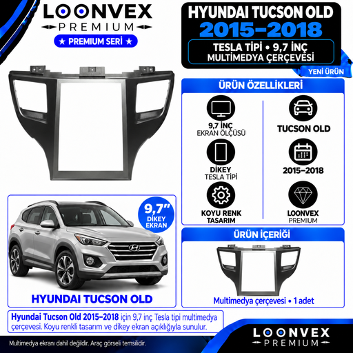 LOONVEX Premium HYUNDAİ TUCSON OLD TESLA 9.7 İNÇ 2015/2018 Multimedya Çerçevesi