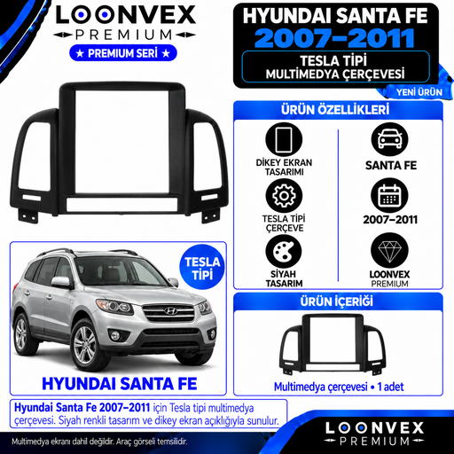 LOONVEX Premium HYUNDAİ SANTA FE TESLA 2007/2011 Multimedya Çerçevesi