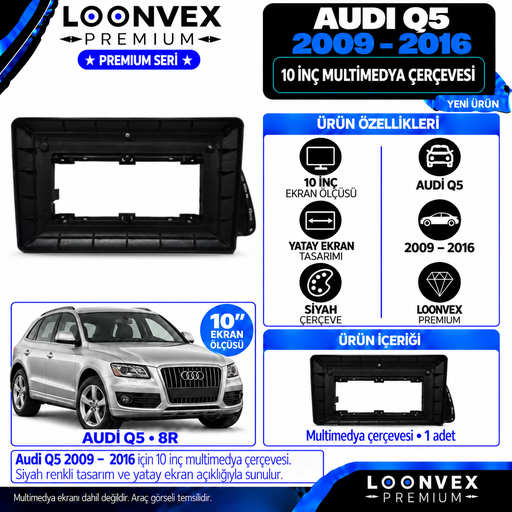 LOONVEX Premium AUDİ Q5 10''İNÇ 2009/2016 Multimedya Çerçevesi