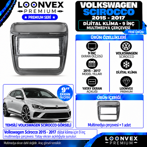 LOONVEX Premium VOLKSWAGEN SCİROCCO 2015-2017 DİGİTAL KLİMA 9 İNCH Multimedya Çerçevesi