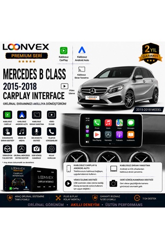 LOONVEX Premium Mercedes B Class 2015-2018 CarPlay Interface – Kablosuz CarPlay & Android Auto
