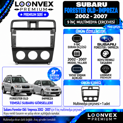 LOONVEX Premium SUBARU FORESTER OLD-İMPREZA 9''İNÇ 2002/2007 Multimedya Çerçevesi