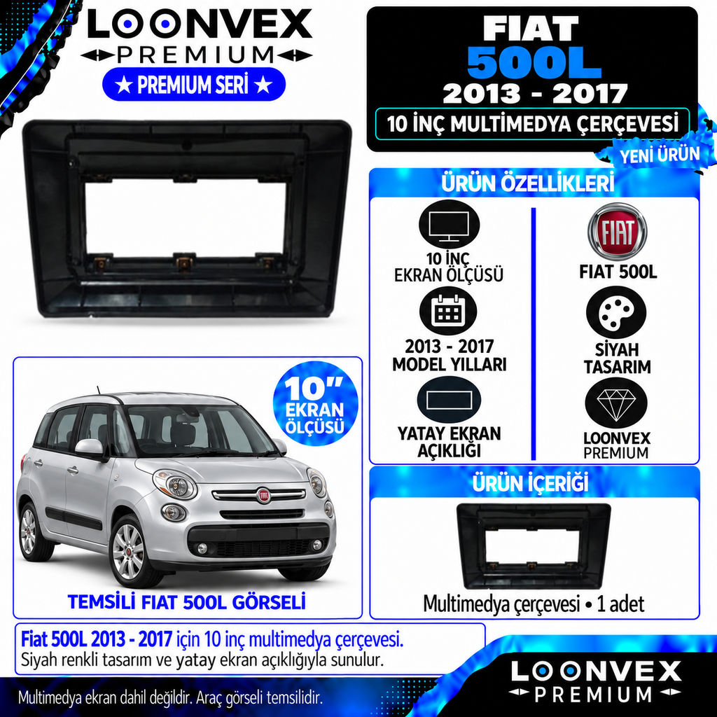 LOONVEX Premium FİAT 500 L 10''İNÇ 2013/2017 Multimedya Çerçevesi
