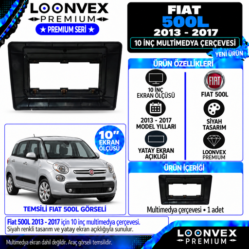 LOONVEX Premium FİAT 500 L 10''İNÇ 2013/2017 Multimedya Çerçevesi