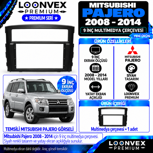 LOONVEX Premium MİTSUBİSHİ PAJERO 9''İNÇ 2008/2014 MODEL Multimedya Çerçevesi