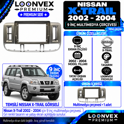 LOONVEX Premium NİSSAN X-TRAİL 2002-2004 9 İNCH Multimedya Çerçevesi