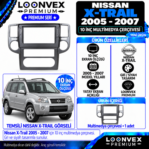 LOONVEX Premium NİSSAN X-TRAİL 2005-2007 10 İNCH Multimedya Çerçevesi