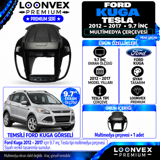 LOONVEX Premium FORD KUGA TESLA 9.7''İNÇ 2012/2017 Multimedya Çerçevesi