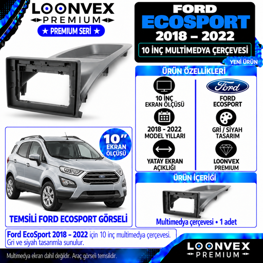 LOONVEX Premium FORD ECOSPORT 2018-2022 10 İNCH Multimedya Çerçevesi