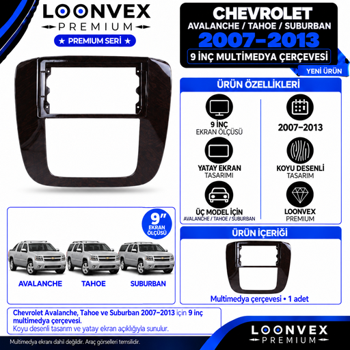 LOONVEX Premium CHEVROLET AVALANCHE/TAHOE/SUBURBAN 2007-2013 9 İNÇ Multimedya Çerçevesi