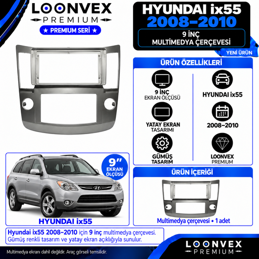 LOONVEX Premium HYUNDAİ İX 55 /İX55 9 İNÇ 2008/2010 Multimedya Çerçevesi