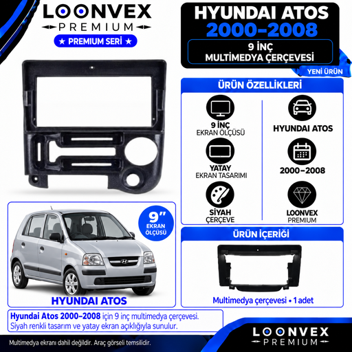 LOONVEX Premium HYUNDAİ ATOS 9 İNCH 2000-2008 ( ÇERÇEVE TERS ) Multimedya Çerçevesi