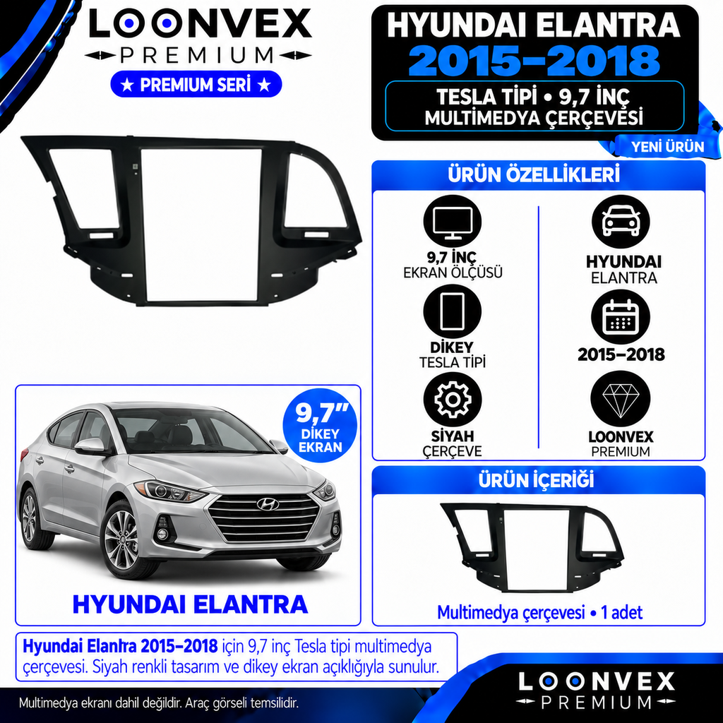 LOONVEX Premium HYUNDAİ ELANTRA 9.7 İNCH TESLA 2015-2018 Multimedya Çerçevesi