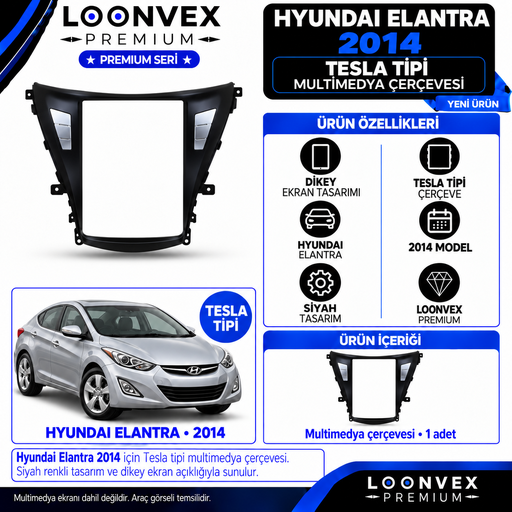 LOONVEX Premium HYUNDAİ ELANTRA TESLA 2014 Multimedya Çerçevesi