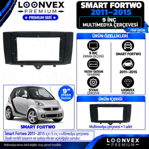 LOONVEX Premium MERCEDES SMART FORTWO 9"İNÇ 2011/2015 Multimedya Çerçevesi