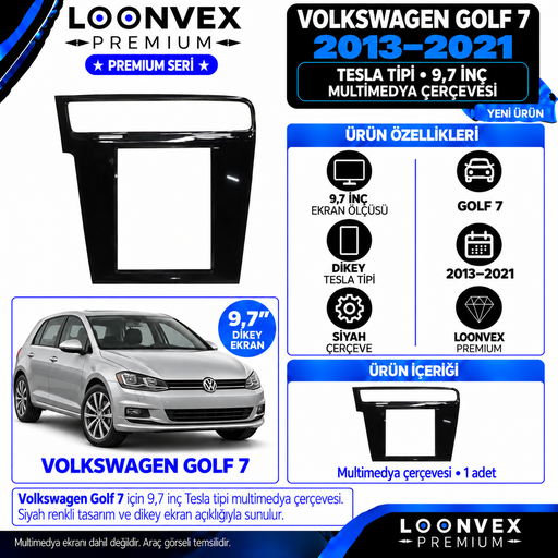 LOONVEX Premium VOLKSWAGEN GOLF 7 TESLA 9.7 2013/2021 Multimedya Çerçevesi
