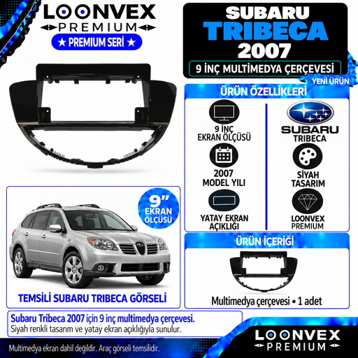 LOONVEX Premium SUBARU TRİBECA 2007 9 İNCH Multimedya Çerçevesi