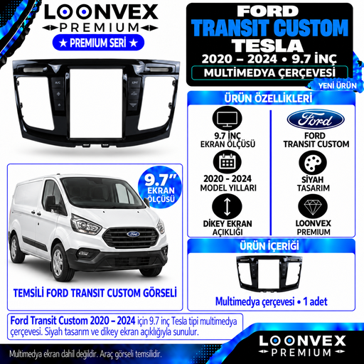 LOONVEX Premium FORD TRANSİT CUSTOM TESLA 9.7 2020/2024 Multimedya Çerçevesi