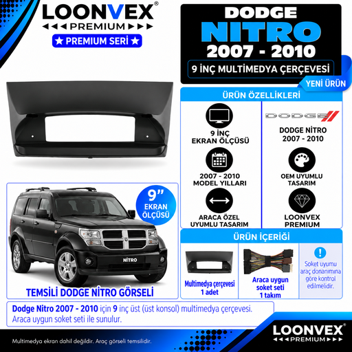 LOONVEX Premium DODGE NİTRO ÜSTE TAKILAN 2007-2010 9 İNCH Multimedya Çerçevesi