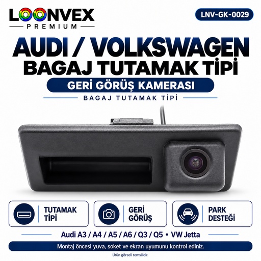 LOONVEX AUDI / VOLKSWAGEN BAGAJ TUTAMAK TİPİ Geri Görüş Kamerası