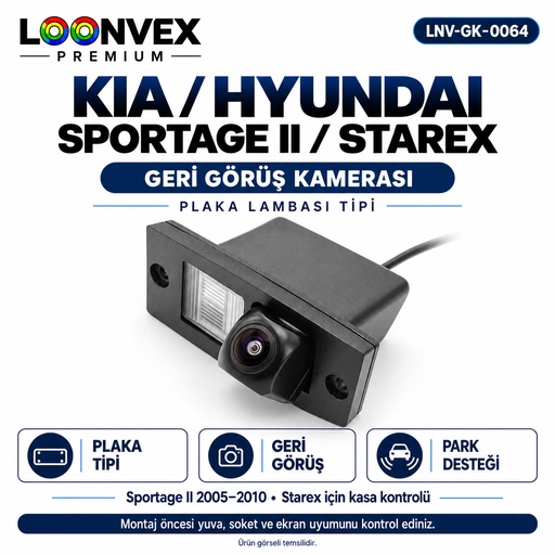 LOONVEX KIA / HYUNDAI SPORTAGE II / STAREX Geri Görüş Kamerası