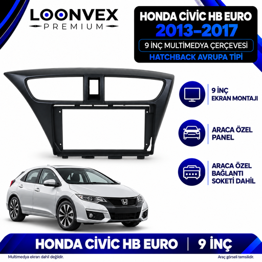LOONVEX Honda Civic HB Euro 2013–2017 9 İnç Multimedya Çerçeve + Soket Seti — Hatchback Avrupa tipi
