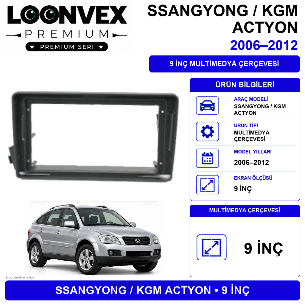 LOONVEX SSANGYONG / KGM ACTYON 2006–2012 9 İnç Multimedya Çerçevesi