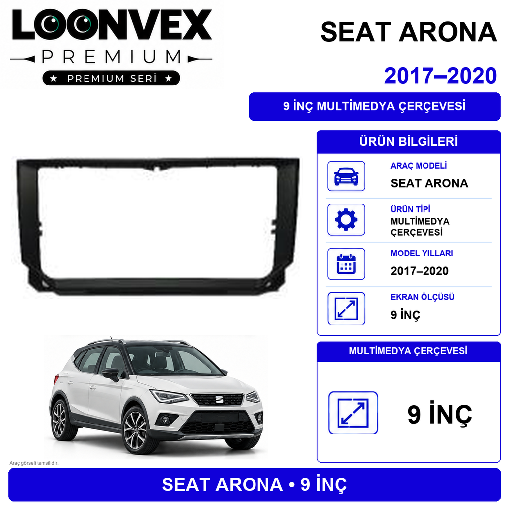 LOONVEX SEAT ARONA 2017–2020 9 İnç Multimedya Çerçevesi