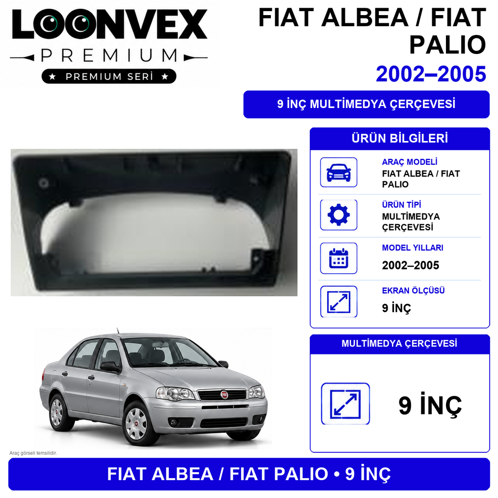 LOONVEX FIAT ALBEA / FIAT PALIO 2002–2005 9 İnç Multimedya Çerçevesi