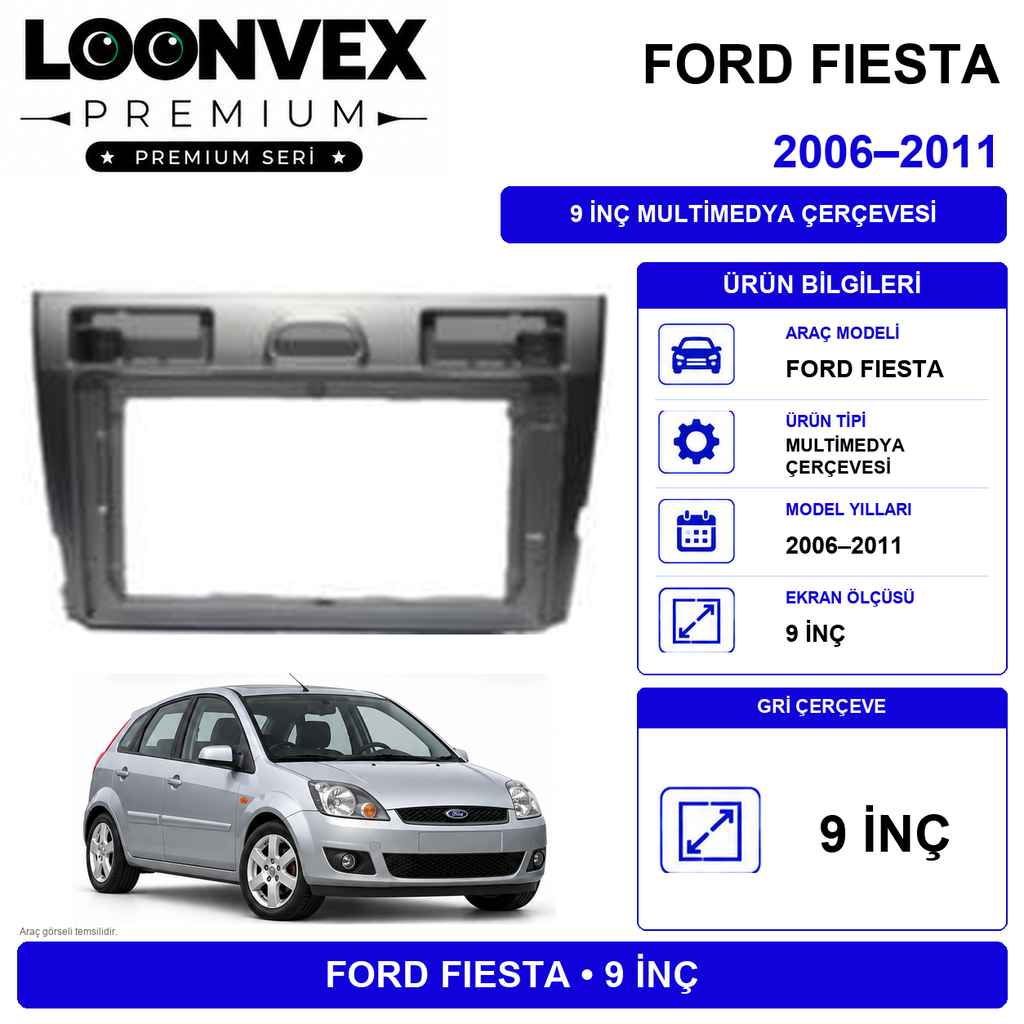 LOONVEX FORD FIESTA 2006–2011 9 İnç Multimedya Çerçevesi (GRİ)