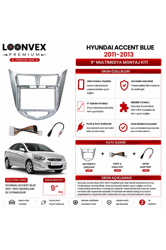 LOONVEX Premium HYUNDAI ACCENT BLUE 2011-2013 9 İnç Multimedya Çerçeve ve Montaj Kiti