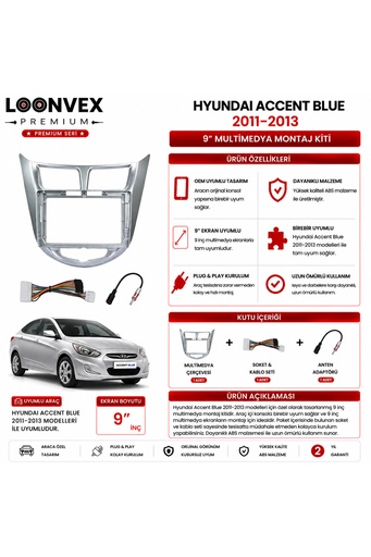 LOONVEX Premium HYUNDAI ACCENT BLUE 2011-2013 9 İnç Multimedya Çerçeve ve Montaj Kiti