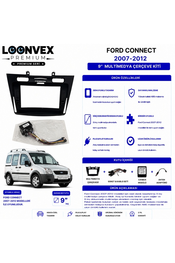 LOONVEX Premium FORD CONNECT 2007-2012 9 İnç Multimedya Çerçeve ve Montaj Kiti