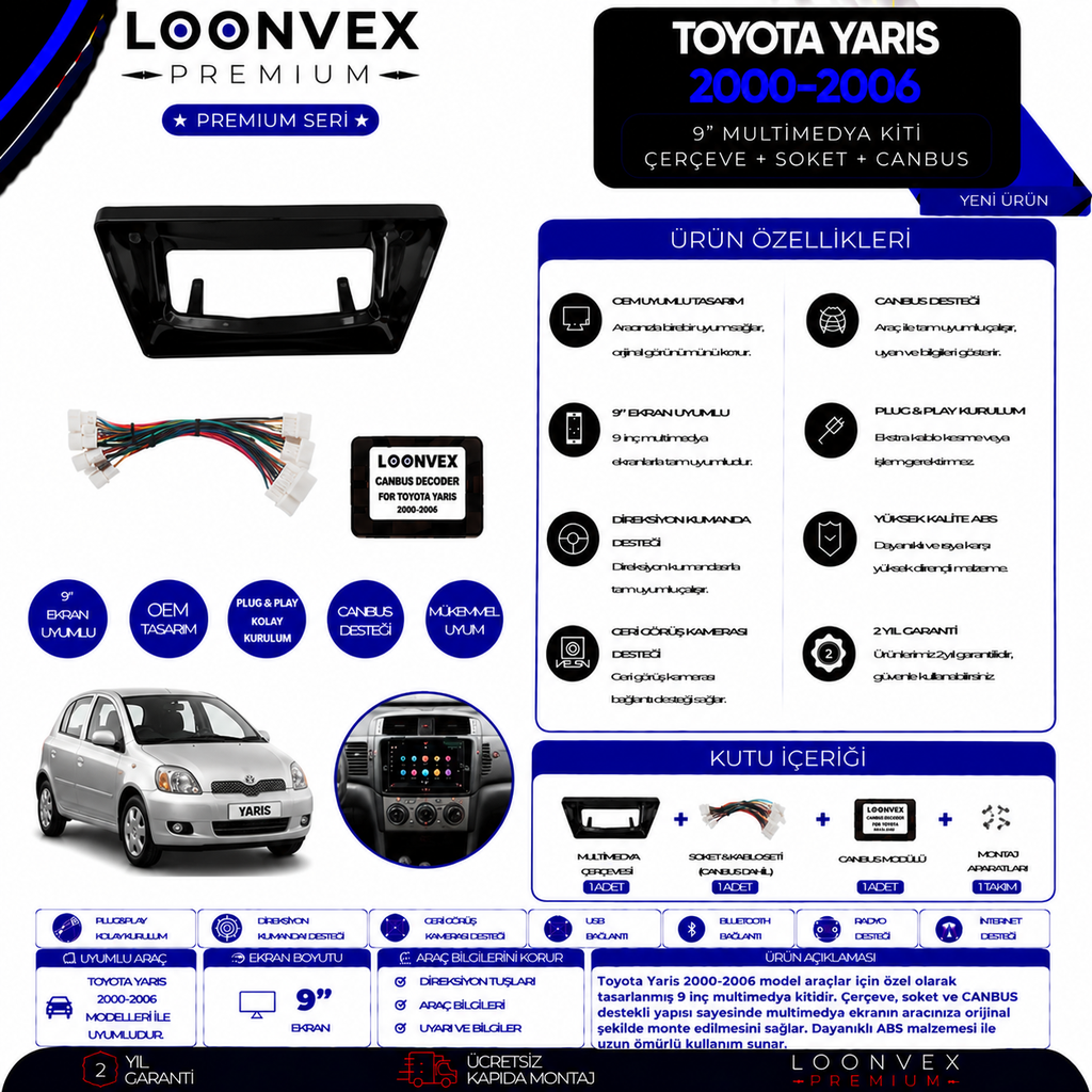 LOONVEX Premium Toyota Yaris 2000-2006 9 İnç Multimedya Çerçeve + Soket + CANBUS Montaj Kiti
