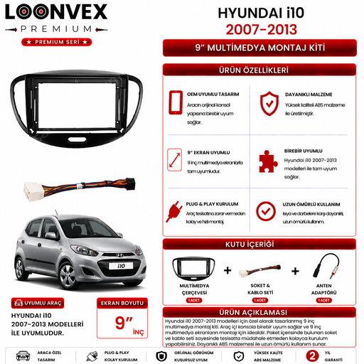 LOONVEX PREMIUM – HYUNDAI i10 2007-2013 9" MULTİMEDYA ÇERÇEVE + SOKET KİTİ