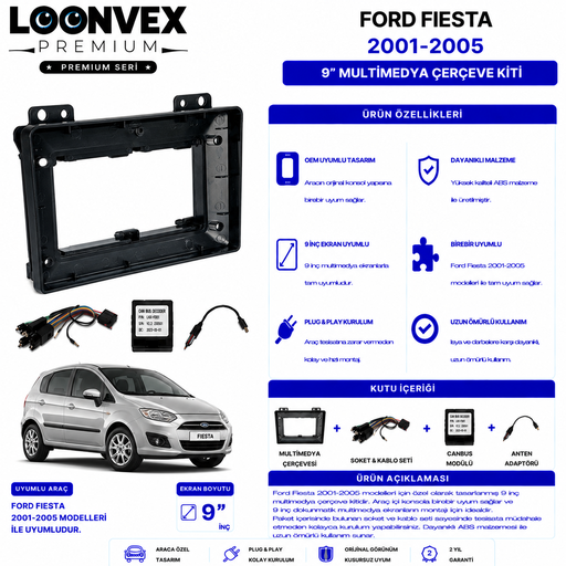 LOONVEX PREMIUM – FORD FIESTA 2001-2005 9" MULTİMEDYA ÇERÇEVE + SOKET KİTİ