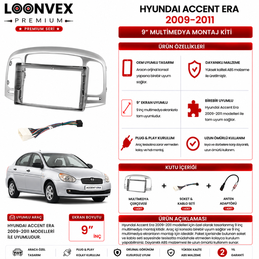 LOONVEX PREMIUM – HYUNDAI ACCENT ERA 2009-2011 9" MULTİMEDYA ÇERÇEVE + SOKET KİTİ