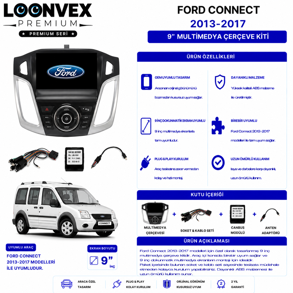 LOONVEX PREMIUM – FORD CONNECT 2013-2017 9" MULTİMEDYA ÇERÇEVE + SOKET KİTİ