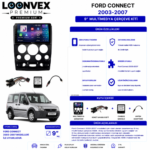 LOONVEX PREMIUM – FORD CONNECT 2003-2007 9" MULTİMEDYA ÇERÇEVE + SOKET KİTİ