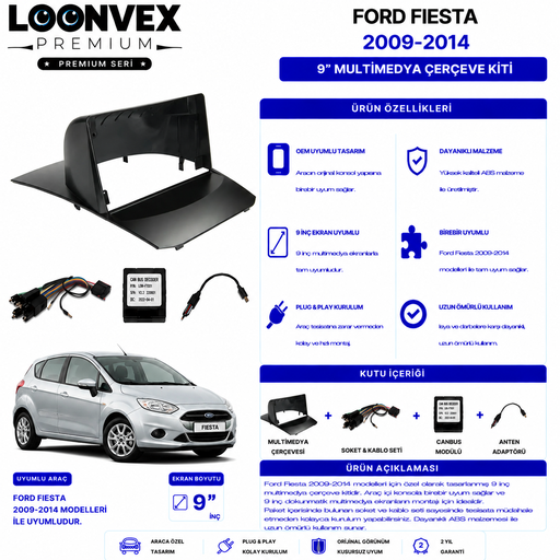 LOONVEX PREMIUM – FORD FIESTA 2009-2014 9" MULTİMEDYA ÇERÇEVE + SOKET KİTİ