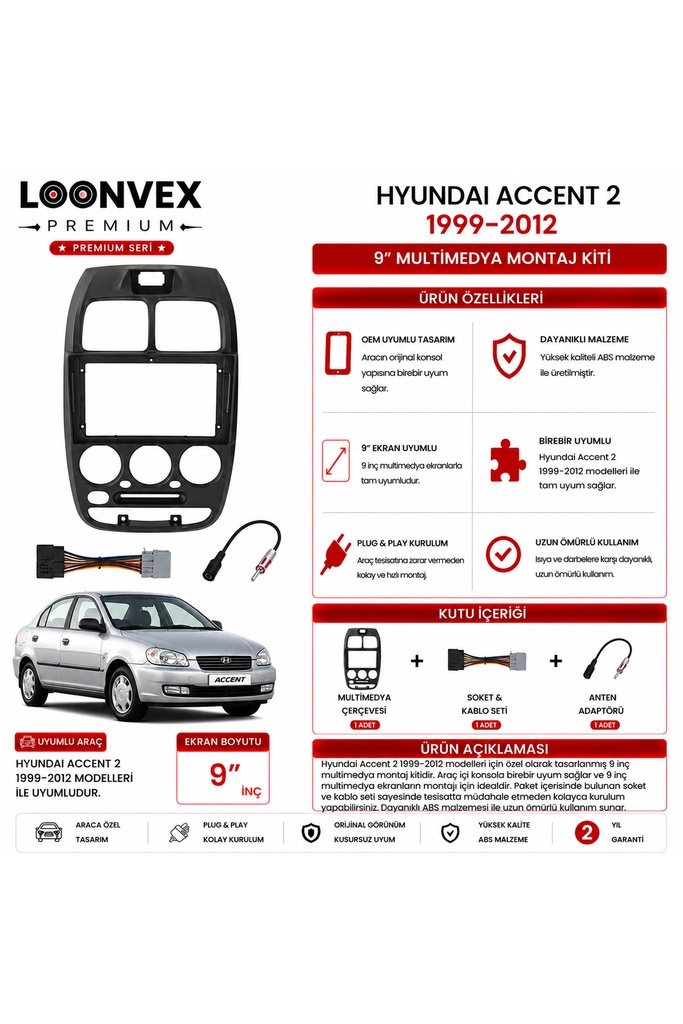 LOONVEX PREMIUM – HYUNDAI ACCENT 2 1999-2012 9" MULTİMEDYA ÇERÇEVE + SOKET KİTİ