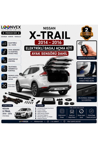 LOONVEX Nissan X-Trail T32 2014-2016 Uyumlu Elektrikli Bagaj Açma Kiti Ayak Sensörlü 2 Yıl Garantili
