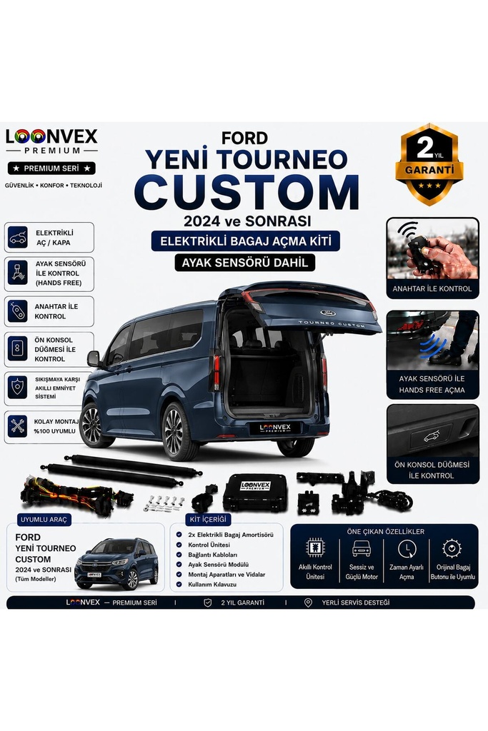 LOONVEX Ford Tourneo Custom Yeni Kasa 2024 ve Sonrası Uyumlu Elektrikli Bagaj Açma Kiti Ayak Sensörlü 2 Yıl Garantili