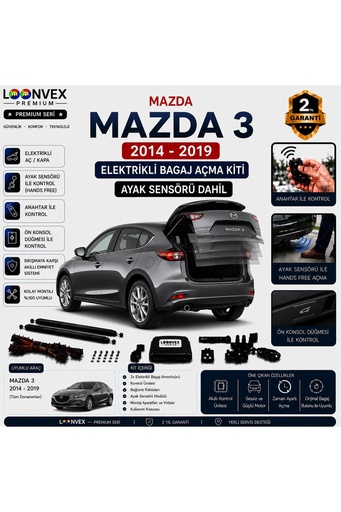LOONVEX Mazda 3 2014-2019 Uyumlu Elektrikli Bagaj Açma Kiti Ayak Sensörlü 2 Yıl Garantili
