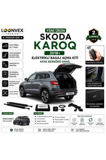 LOONVEX Skoda Karoq 2018+ Uyumlu Elektrikli Bagaj Açma Kiti Ayak Sensörlü 2 Yıl Garantili