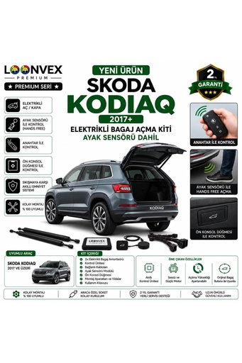 LOONVEX Skoda Kodiaq 2017+ Uyumlu Elektrikli Bagaj Açma Kiti Ayak Sensörlü 2 Yıl Garantili